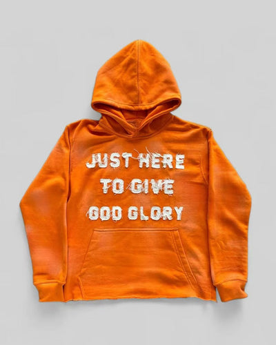 Just Here To Give God Glory" Hoodie